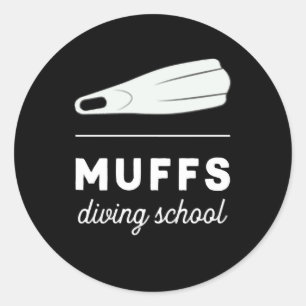 Muffs Diving School Funny Offensive Scuba Quote Classic Round Sticker