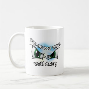 Mug 11oz : Who Do You Think (white)