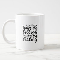 Mug (591 ml)- Leaves Are Falling Autumn Is Calling