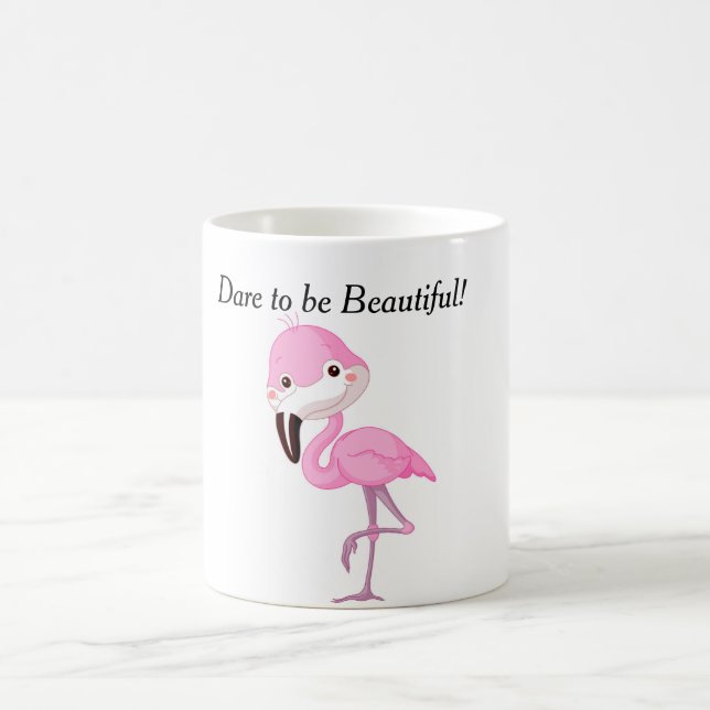Mug daring you to be beautiful - Flamingo Style (Center)