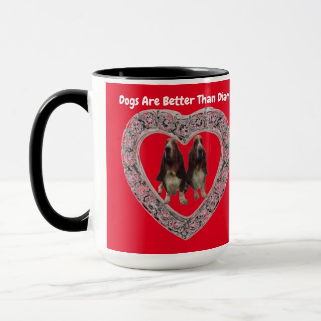 Mug Dogs Are Better Than Diamonds (Left)