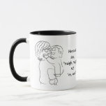 Mug for birthday, holiday, any day!<br><div class="desc">Humourous mug for someone special. Add your own text using your favourite font style,  colour,  size and wording. Make it a birthday,  holiday,  or anytime mug. Great gift idea!</div>