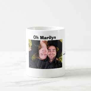 Mug for Marilyn.