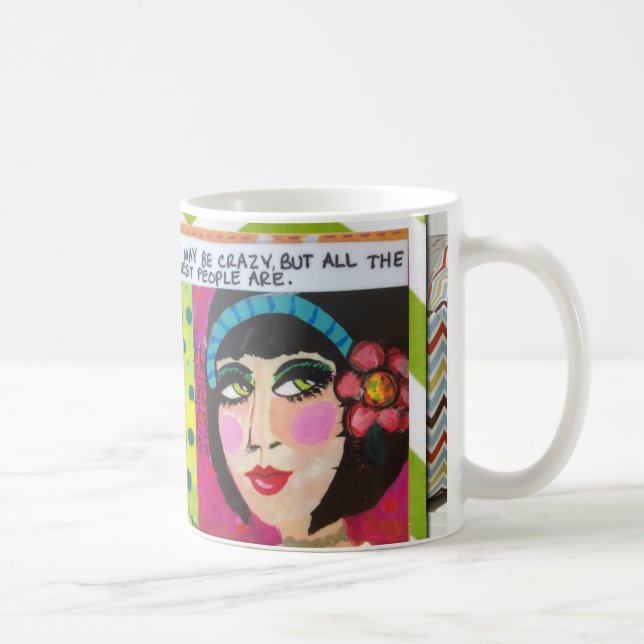MUG-I MAY BE CRAZY BUT ALL THE BEST PEOPLE ARE. COFFEE MUG (Right)