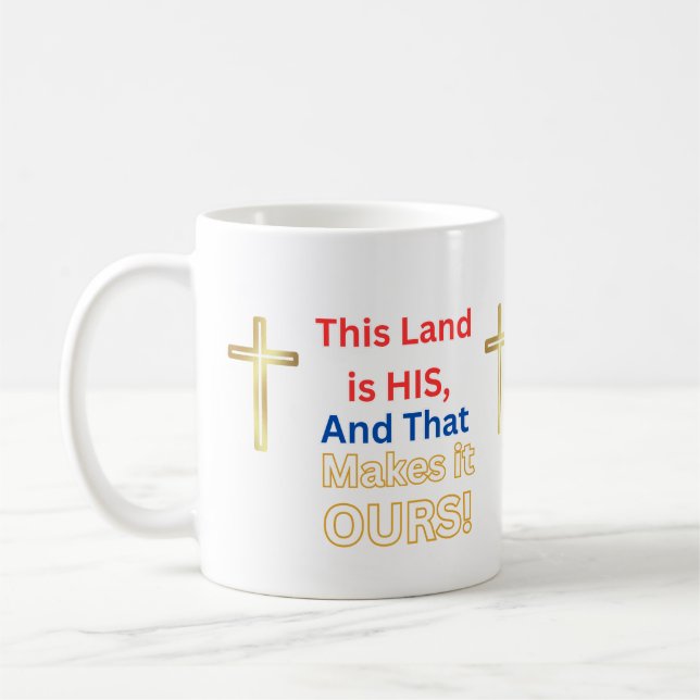 Mug Jesus This Land is His and that makes it ours (Left)