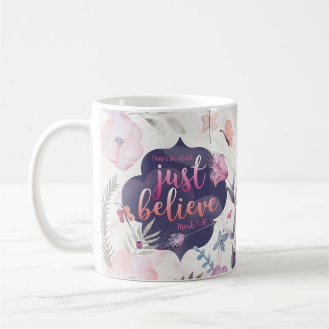 Mug - Just Believe (Mark 5:36) (Left)