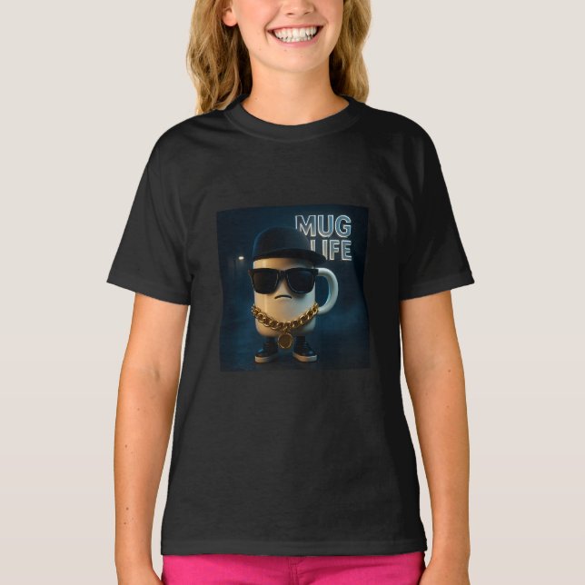 Mug Life T-Shirt (Front)