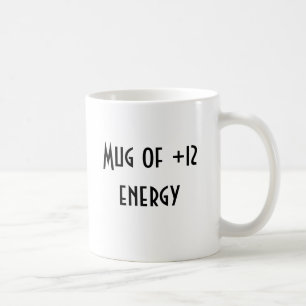 Mug of +12 energy