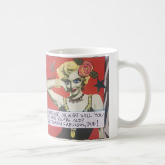 Mug-PEOPLE ASK WHAT WILL YOU DO WHEN YOU'RE OLD? Coffee Mug