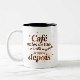 Mug Phrase Coffee Before Anything as a Gift
