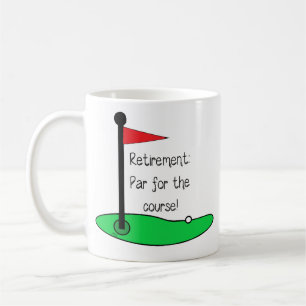 Mug - Retirement: Par for the course