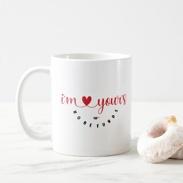 Mug Saint-Valentin - "I'm yours, no refunds" (With Donut)