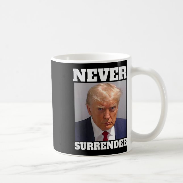 Mug Shot - Donald Trump Mug Shot - Never Surrender (Right)