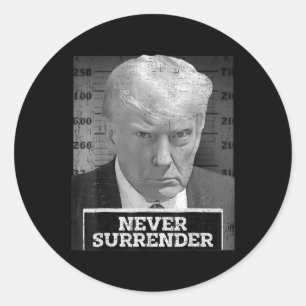Mug Shot - Donald Trump Mug Shot - Never Surrender Classic Round Sticker