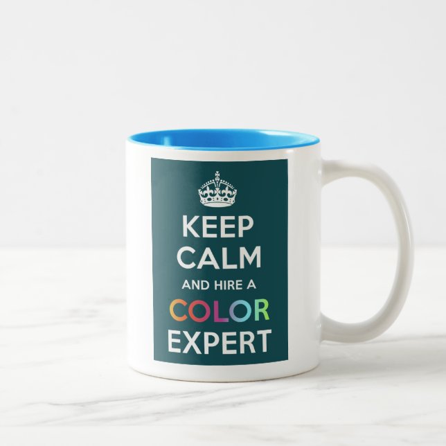 Mug Two-Sided Keep Calm and hire a Colour Expert (Right)