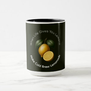 Mug - When Life Gives You Lemons
