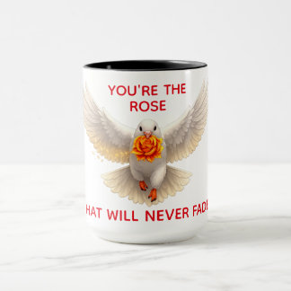 Mug you are the rose