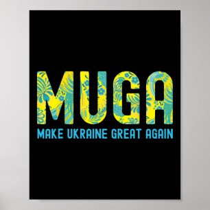 Muga Make Ukraine Great Again Support Funny Saying Poster