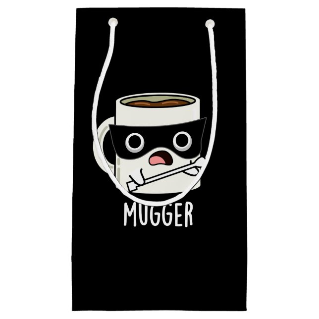 Mugger Funny Mug Puns Dark BG Small Gift Bag (Front)