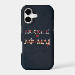 MUGGLE™ = NO-MAJ™