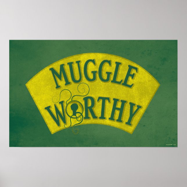 MUGGLE WORTHY™ POSTER (Front)