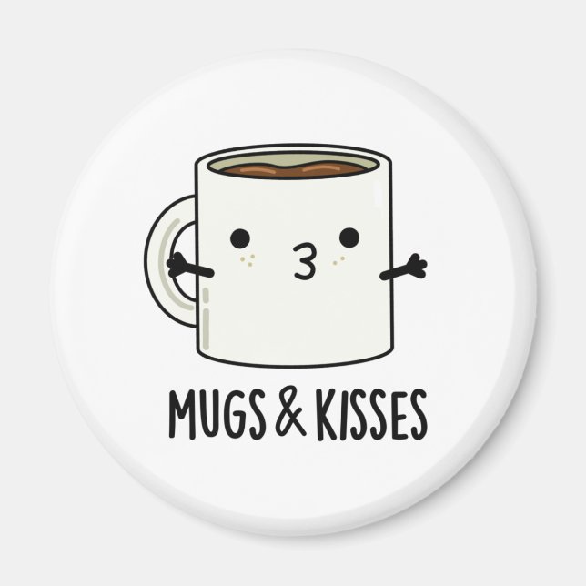 Mugs And Kisses Funny Mug Pun  Magnet (Front)