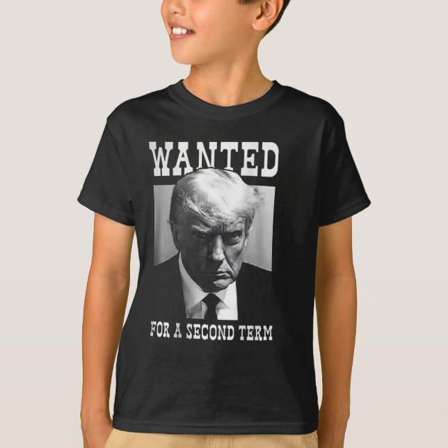Mugshot Wanted For Second Term 2024 (on Back)  T-Shirt (Front)