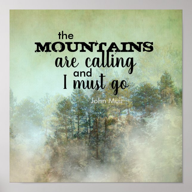 Muir quote the mountains are calling photo art  poster (Front)