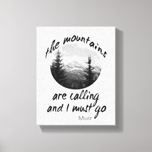 Muir quote wrapped canvas mountains are calling