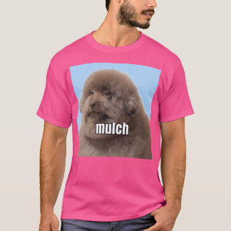 Mulch Dog T-Shirt