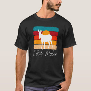 Mule and Sunset I Ride Mules   T-Shirt