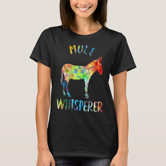 Mule Whisperer Mule  Mule Quote T-Shirt (Front)