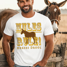 Mules Rule Horses Drool Typography Quote