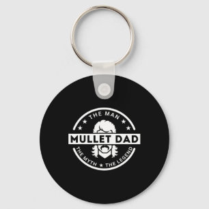 Mullet Father Saying The Man The Myth The Legend Key Ring