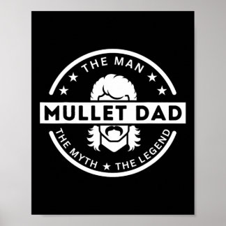 Mullet Father Saying The Man The Myth The Legend Poster