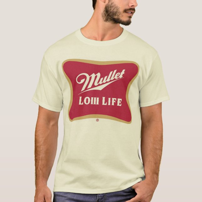 Mullet Low Life T-Shirt (Front)