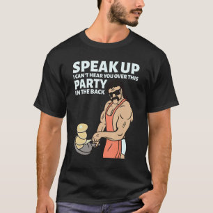 Mullet Speak Up I Can't Hear You Over This Party I T-Shirt