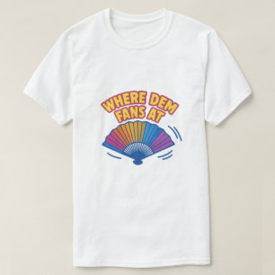 Multi-Colour Folding Fan -"Where Dem Fans At" T-Shirt