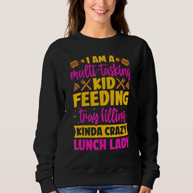 Multi Tasking Kid Feeding Lunch Lady Back to Schoo Sweatshirt (Front)