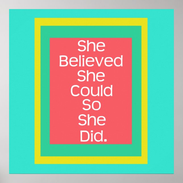 Multicolor, She Believed She Could So She Did Poster (Front)