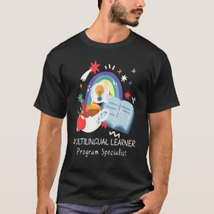 Multilingual Learner Program Specialist Rainbow EL T-Shirt