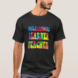 Multilingual Learner Teacher Tie Dye Groovy Multil T-Shirt