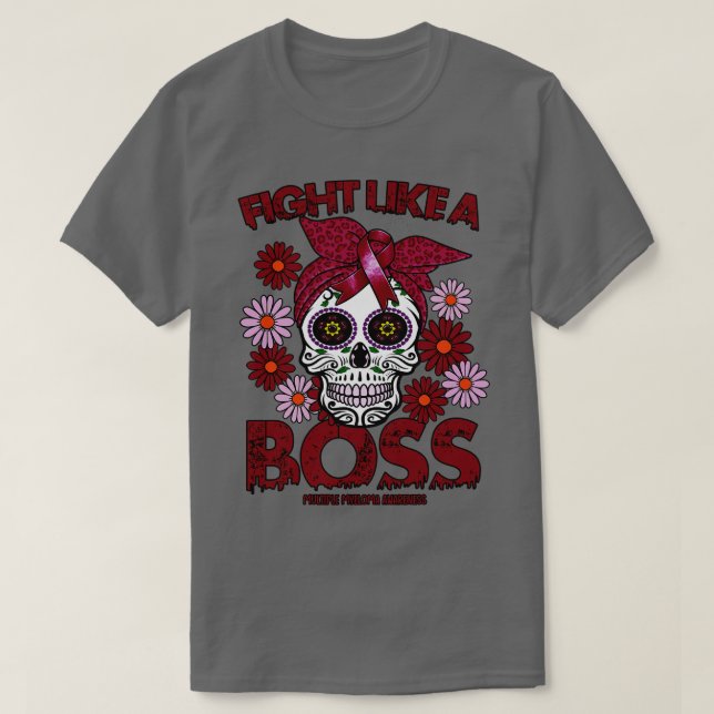 Multiple Myeloma Awareness fight like a boss T-Shirt (Design Front)