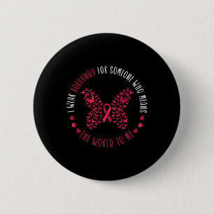 Multiple Myeloma Awareness I Wear Burgundy For Som 6 Cm Round Badge