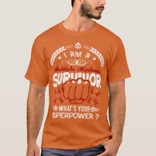 Multiple Myeloma Awareness Survivor Whats Your Sup T-Shirt