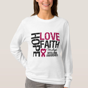 Multiple Myeloma Hope Love Faith T-Shirt