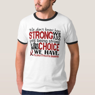 Multiple Myeloma How Strong We Are T-Shirt