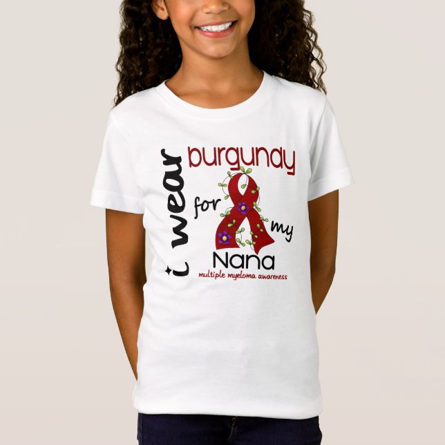 Multiple Myeloma I WEAR BURGUNDY FOR MY NANA 43 T-Shirt (Front)
