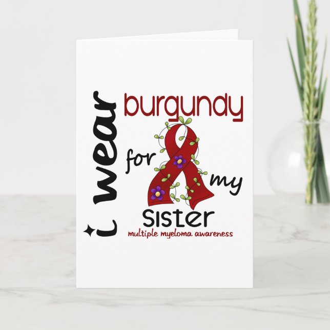 Multiple Myeloma I WEAR BURGUNDY FOR MY SISTER 43 Card (Front)