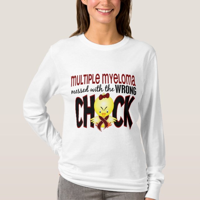 Multiple Myeloma Messed With The Wrong Chick T-Shirt (Front)